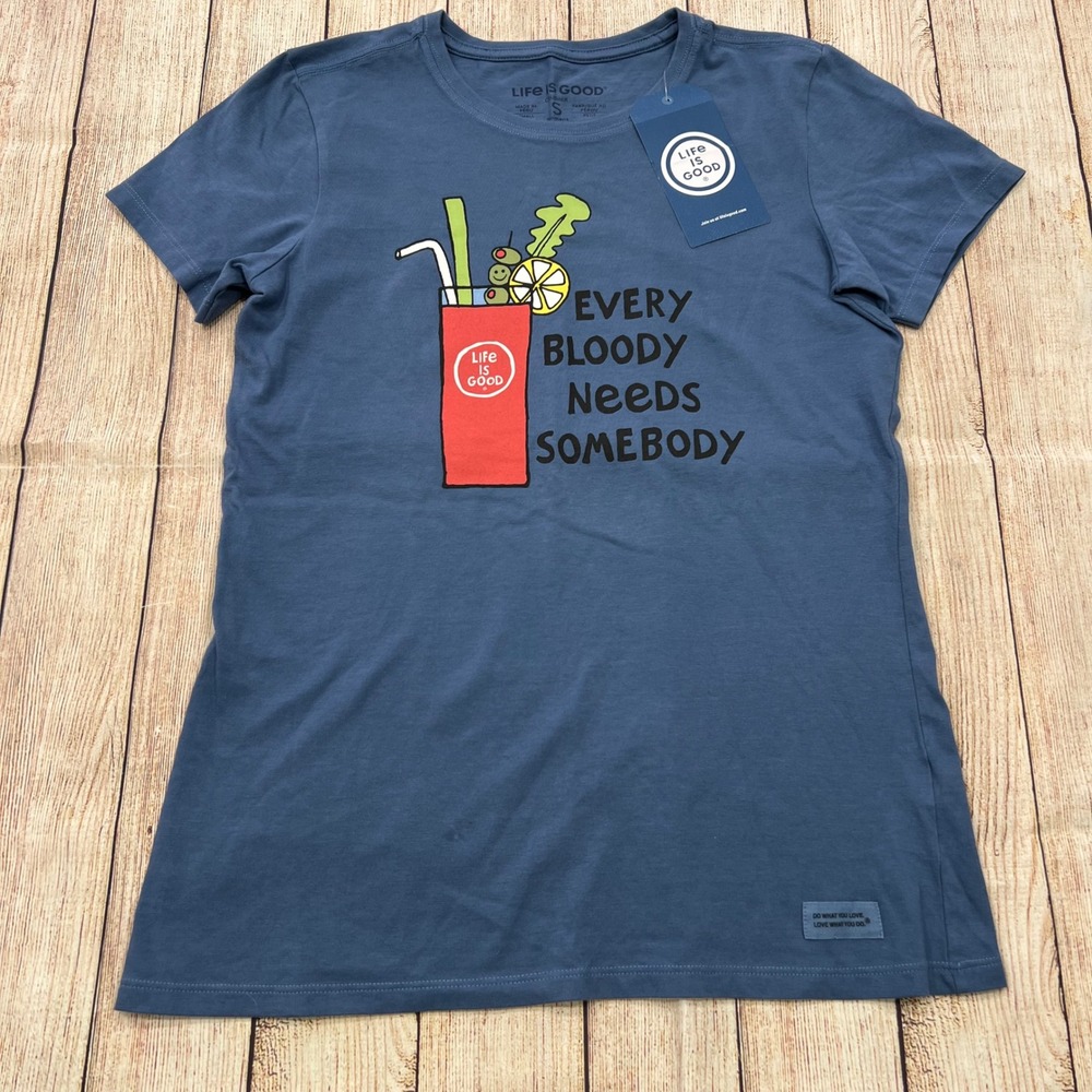 Life is Good Womens Crusher Tee Blue Every Bloody Needs Somebody‎ Graphic S NEW